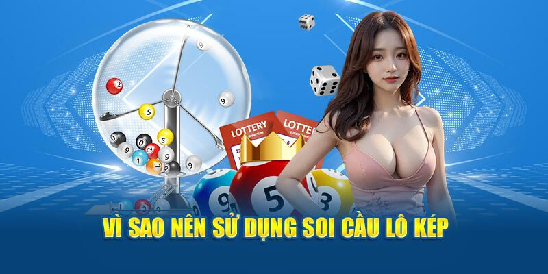 Lợi ích của soi cầu lô kép